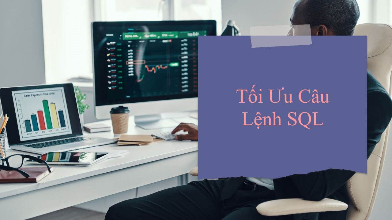 Tối ưu câu lệnh SQL